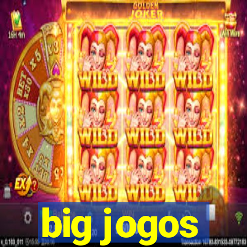 big jogos